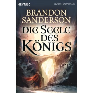 Sanderson, Brandon -  Die Seele des Königs - (TB)
