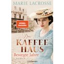 Lacrosse, Marie - Die Kaffeehaus-Saga (1) Das Kaffeehaus - Bewegte Jahre (TB)