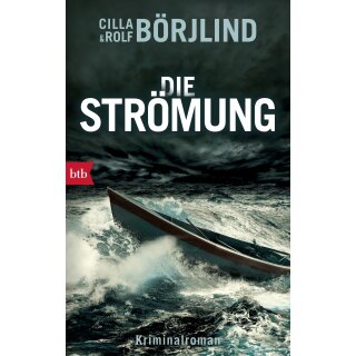 Börjlind, Cilla; Börjlind, Rolf - Die Rönning/Stilton-Serie (3) Die Strömung (TB)