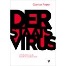 Frank, Gunter -  Der Staatsvirus - Ein Arzt erklärt,...