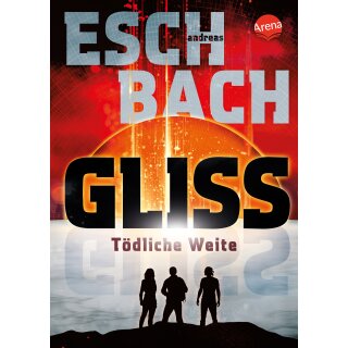 Eschbach, Andreas -  Gliss. Tödliche Weite (HC)