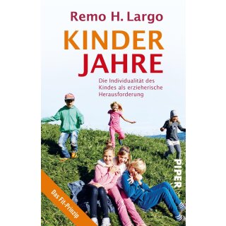 Largo, Remo H. - Kinderjahre - Die Individualität des Kindes als erzieherische Herausforderung (TB)