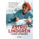 Lindgren, Astrid; Schwardt, Sara -  Deine Briefe lege ich...