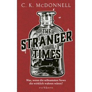 McDonnell, CK -  The Stranger Times - Was, wenn die seltsamsten News die wirklich wahren wären (HC)