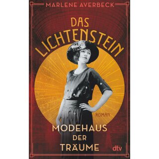 Averbeck, Marlene - Die Lichtenstein-Trilogie (1) Das Lichtenstein - Modehaus der Träume  (TB)