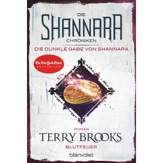 Brooks, Terry - Die Shannara-Chroniken: Die dunkle Gabe von Shannara (2) Die Shannara-Chroniken: Die dunkle Gabe von Shannara 2 - Blutfeuer (TB)
