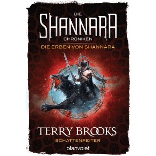 Brooks, Terry - Die Shannara-Chroniken: Die Erben von Shannara (4) Die Shannara-Chroniken: Die Erben von Shannara 4 - Schattenreiter (TB)