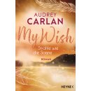 Carlan, Audrey - Die Wish-Reihe (2) My Wish - Strahle wie...