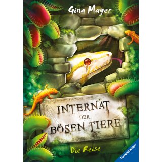 Mayer, Gina - Internat der bösen Tiere Internat der bösen Tiere, Band 3: Die Reise -