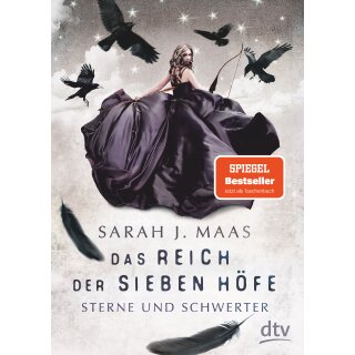 Maas, Sarah J. - Das Reich der sieben Höfe-Reihe (3) Sterne und Schwerter (TB)