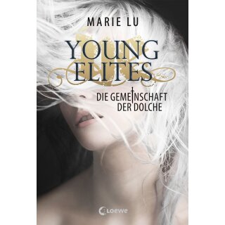 Lu, Marie -  Young Elites (Band 1) - Die Gemeinschaft der Dolche - Spannende Fantasy-Trilogie ab 14 Jahre