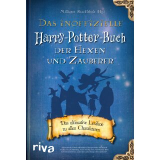 Das inoffizielle Harry-Potter-Buch der Hexen und Zauberer - Das ultimative Lexikon zu allen Charakteren