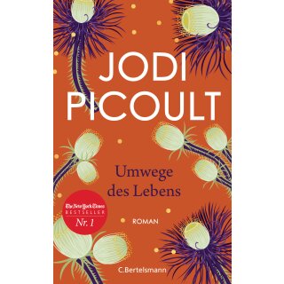 Picoult, Jodi -  Umwege des Lebens - Roman