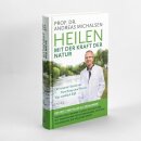 Michalsen, Prof. Dr. Andreas -  Heilen mit der Kraft der Natur - Erweiterte Neuausgabe (HC)