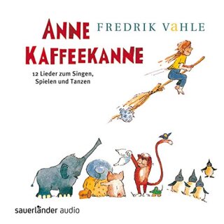 CD -  Anne Kaffeekanne: 12 Lieder zum Singen, Spielen und Tanzen - Kinderlieder ab 3 Jahren: Das Bestselleralbum von Frederik Vahle