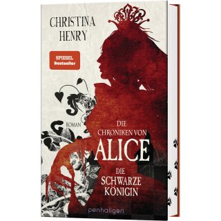 Henry, Christina - Die Dunklen Chroniken (2) Die Chroniken von Alice - Die Schwarze Königin (HC) - Farbschnitt