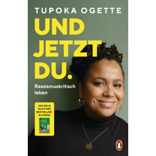 Ogette, Tupoka -  Und jetzt du. - Rassismuskritisch leben (HC)