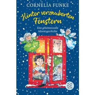 Funke, Cornelia -  Hinter verzauberten Fenstern - Eine geheimnisvolle Adventsgeschichte (TB)
