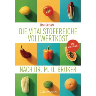 Gutjahr, Ilse -  Die vitalstoffreiche Vollwertkost nach Dr. M.O. Bruker (TB)