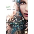Dippel, Julia - Die Izara-Reihe (2) IZARA - Stille Wasser...