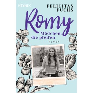 Fuchs, Felicitas - Mütter-Trilogie (3) Romy. Mädchen, die pfeifen - Mütter-Trilogie 3 - Roman