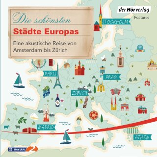 CD - Sehnsuchtsreisen (3) Die schönsten Städte Europas - Eine akustische Reise von Amsterdam bis Zürich