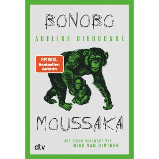 Dieudonné, Adeline -  Bonobo Moussaka - Mit einem Nachwort von Nike van Dinther (HC)