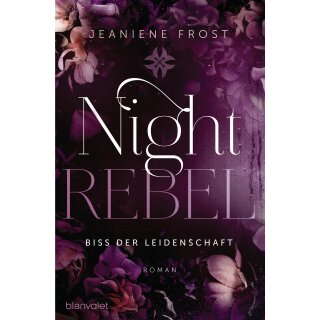 Frost, Jeaniene - Ian & Veritas (2) Night Rebel 2 - Biss der Leidenschaft (TB)