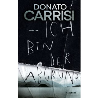 Carrisi, Donato -  Ich bin der Abgrund (HC)
