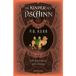 Kerr, P. B. - Die Kinder des Dschinn (7) Die Kinder des Dschinn: Die Kristalle des Khan (HC)