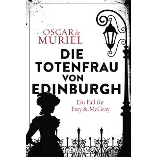Muriel, Oscar de - Ein Fall für Frey und McGray (5) Die Totenfrau von Edinburgh - Ein Fall für Frey und McGray 5