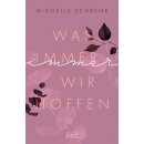 Schrenk, Michelle - Immer-Trilogie (3) Was immer wir...