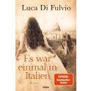 Fulvio, Luca Di -  Es war einmal in Italien - Roman