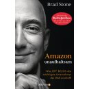 Stone, Brad -  Amazon unaufhaltsam - Wie Jeff Bezos das...