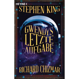 Chizmar, Richard; King, Stephen - Gwendy-Reihe (3) Gwendys letzte Aufgabe (HC)
