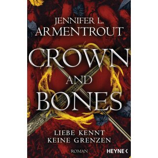 Armentrout, Jennifer L. - Liebe kennt keine Grenzen (3) Crown and Bones  (TB)