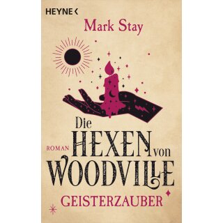 Stay, Mark - (3) Die Hexen von Woodville - Geisterzauber - Roman (TB)