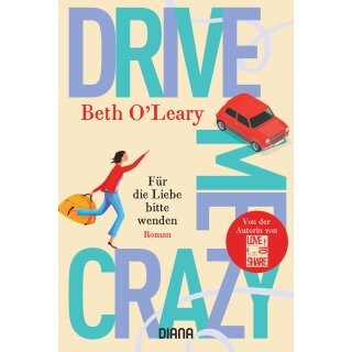 OLeary, Beth -  Drive Me Crazy – Für die Liebe bitte wenden - Roman (TB)
