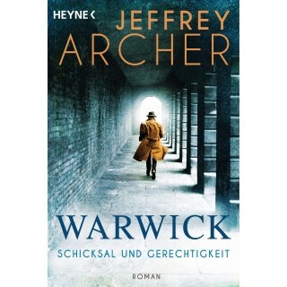 Archer, Jeffrey - Die Warwick-Saga (1) Schicksal und Gerechtigkeit - Roman