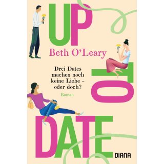 OLeary, Beth -  Up to Date – Drei Dates machen noch keine Liebe – oder doch? - Roman (TB)