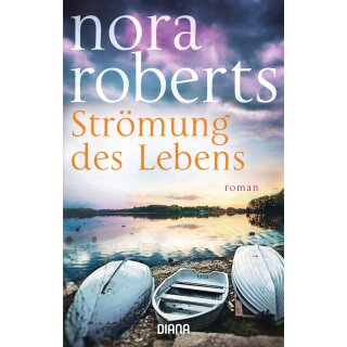 Roberts, Nora -  Strömung des Lebens - Roman (TB)