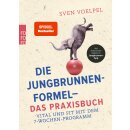 Voelpel, Sven - Die Jungbrunnen-Formel - Das Praxisbuch -...