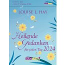 Hay, Louise -  Heilende Gedanken für jeden Tag 2024 - Tagesabreißkalender zum Aufstellen oder Aufhängen -