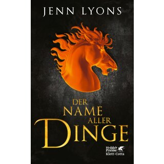 Lyons, Jenn - Drachengesänge 2 - Der Name aller Dinge (HC)