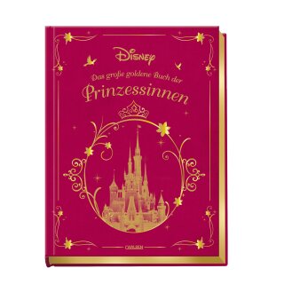 Disney, Walt - Die großen goldenen Bücher von Disney Disney: Das große goldene Buch der Prinzessinnen - Vorlesebuch mit zauberhaften Disney-Geschichten