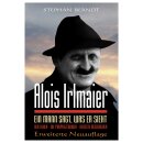 Berndt, Stephan -  Alois Irlmaier - Ein Mann sagt, was er...