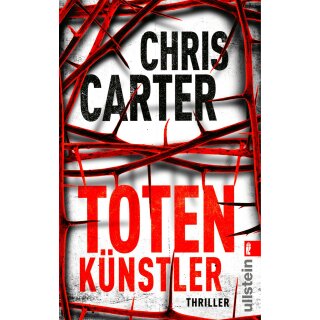 Carter, Chris - Ein Hunter-und-Garcia-Thriller (4) Totenkünstler (TB)