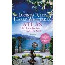Riley, Lucinda; Whittaker, Harry - Die sieben Schwestern (8) Atlas - Die Geschichte von Pa Salt - Roman. - Das große Finale der "Sieben-Schwestern"-Reihe