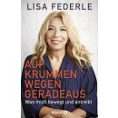 Federle, Lisa -  Auf krummen Wegen geradeaus - Was mich bewegt und antreibt | Deutschlands bekannteste Notärztin erzählt ihre bewegte Lebensgeschichte (HC)
