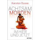 Dusse, Karsten - Achtsam morden-Reihe (4) Achtsam morden...